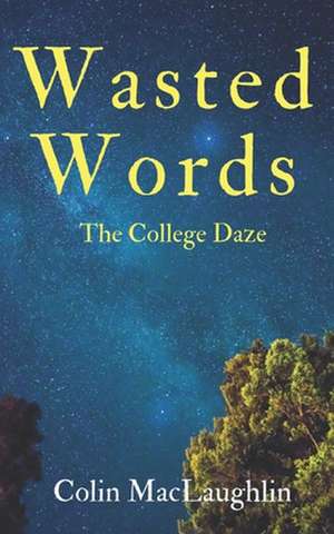 Wasted Words de Colin Maclaughlin