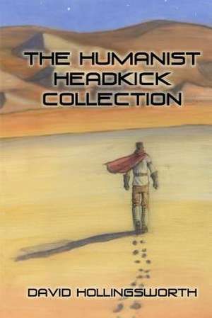 The Humanist Headkick Collection de David Hollingsworth