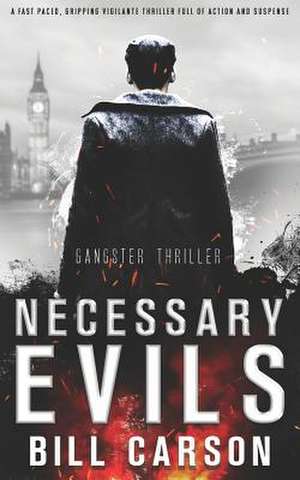 Necessary Evils de Bill Carson