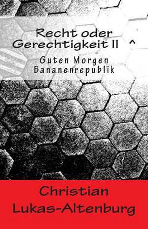 Recht Oder Gerechtigkeit II de Christian Lukas-Altenburg