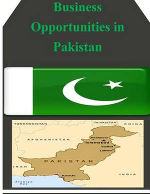 Business Opportunities in Pakistan de U S Dept of Commerce