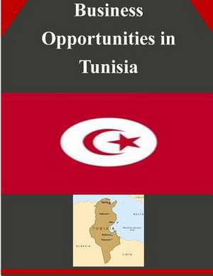 Business Opportunities in Tunisia de U S Dept of Commerce