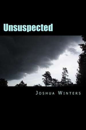 Unsuspected de Joshua Winters