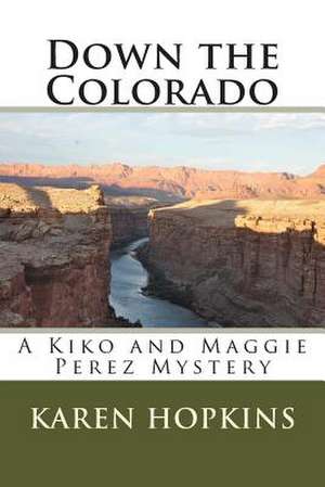 Down the Colorado de Karen Hopkins