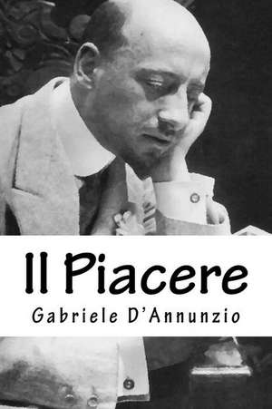 Il Piacere de Gabriele D'Annunzio