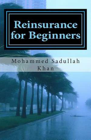 Reinsurance for Beginners de MR Mohammed Sadullah Khan