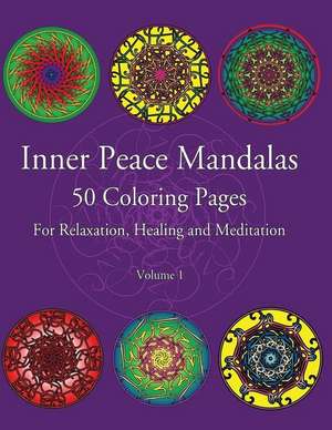 Inner Peace Mandalas 50 Coloring Pages for Reflection, Healing and Meditation de Inner Peace Coloring