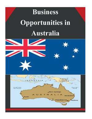 Business Opportunities in Australia de U S Dept of Commerce