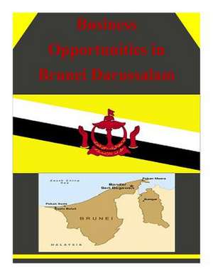 Business Opportunities in Brunei Darussalam de U S Dept of Commerce