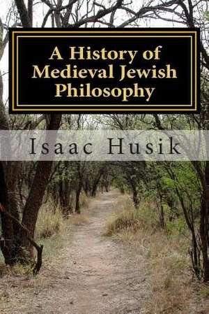 A History of Medieval Jewish Philosophy de Isaac Husik