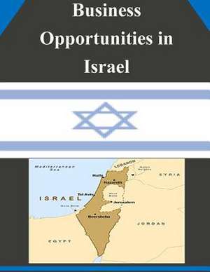 Business Opportunities in Israel de U S Dept of Commerce