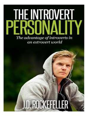 The Introvert Personality de Rockefeller, J. D.