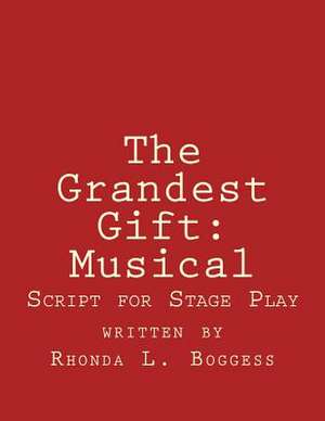 The Grandest Gift de Rhonda L. Boggess