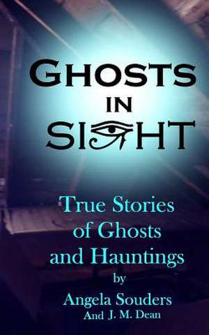 Ghosts in Sight de Angela Souders