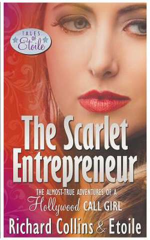 The Scarlet Entrepreneur de Richard Collins