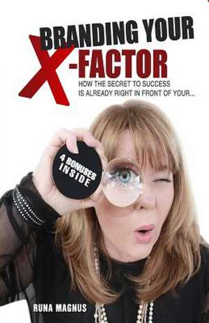 Branding Your X-Factor de MS Runa Magnus