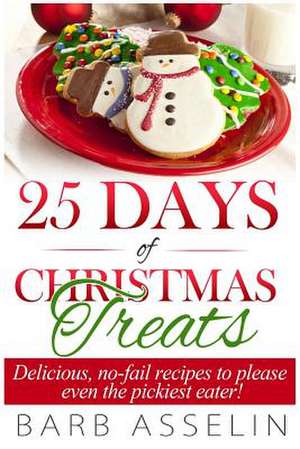 25 Days of Christmas Treats de Barb Asselin