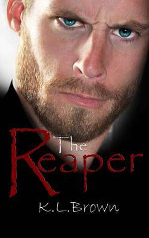 The Reaper de K. L. Brown