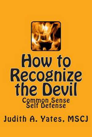 How to Recognize the Devil de Judith a. Yates