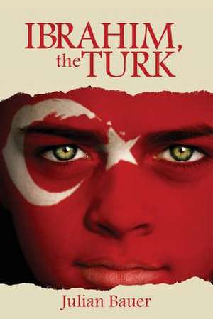 Ibrahim, the Turk de Julian Bauer