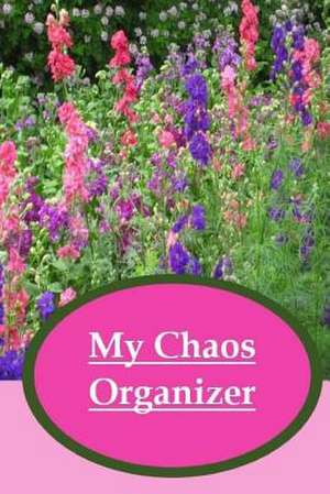 My Chaos Organizer de Donetta Loya