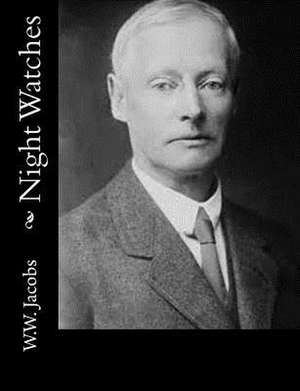 Night Watches de W. W. Jacobs