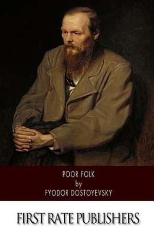 Poor Folk de Fyodor Dostoyevsky