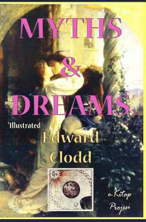 Myths & Dreams de Edward Clodd