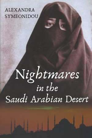 Nightmares in the Saudi Arabian Desert de Symeonidou, Alexandra