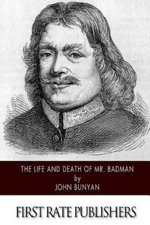 The Life and Death of Mr. Badman de John Bunyan