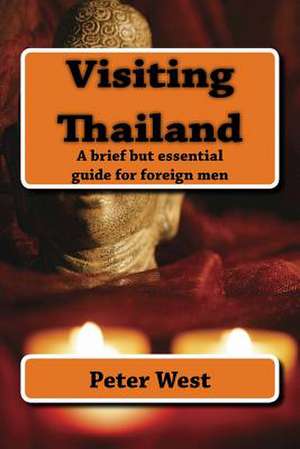 Visiting Thailand de Sir Peter De La West Esq