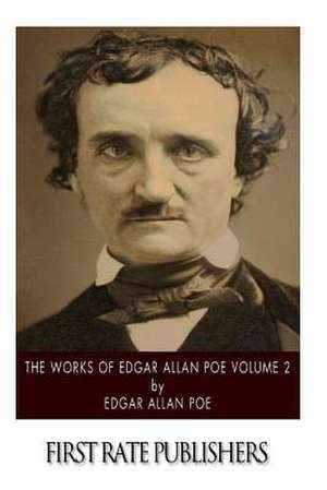 The Works of Edgar Allan Poe Volume 2 de Edgar Allan Poe