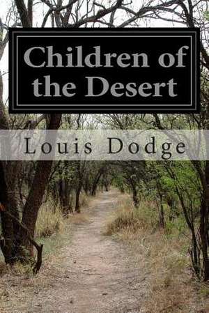 Children of the Desert de Louis Dodge