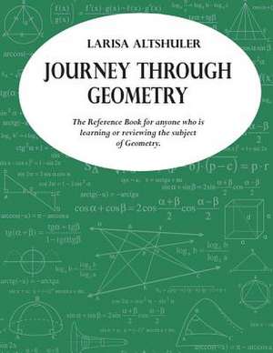 Journey Through Geometry de Larisa Lev Altshuler