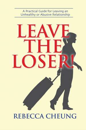 Leave the Loser! de Rebecca Cheung