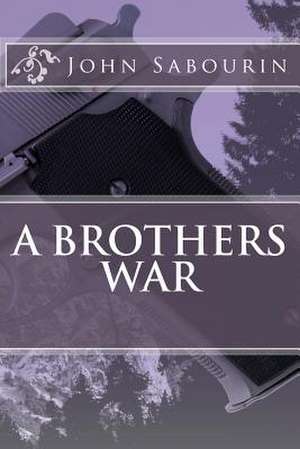 A Brothers War de John Sabourin