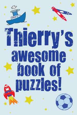 Thierry's Awesome Book of Puzzles! de Clarity Media