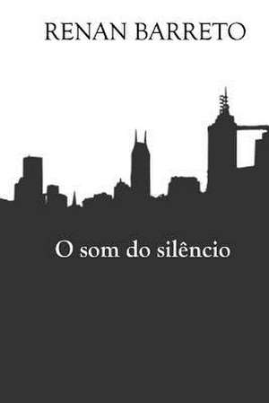 O SOM Do Silencio de Renan Barreto