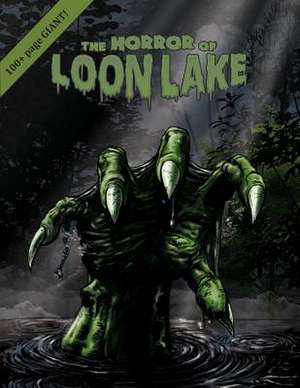 The Horror of Loon Lake de Carl D. Smith