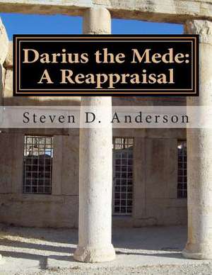 Darius the Mede de Steven D. Anderson