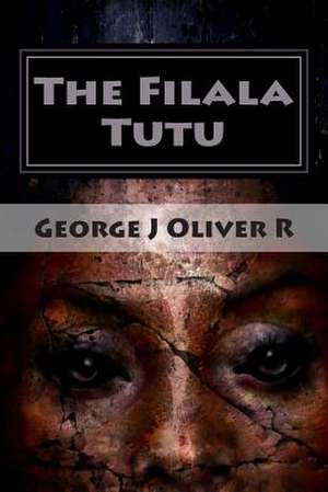 The Fillala Tutu de MR George J. Oliver-R