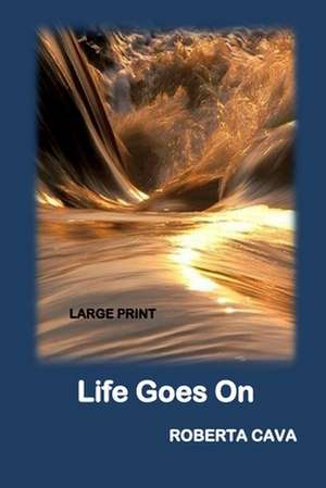 Life Goes on de Roberta Cava