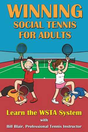 Winning Social Tennis for Adults de Bill Blair