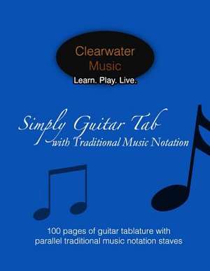 Simply Guitar Tab with Traditional Music Notation de Alex Danson