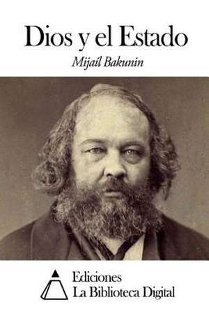 Dios y El Estado de Mikhail Aleksandrovich Bakunin