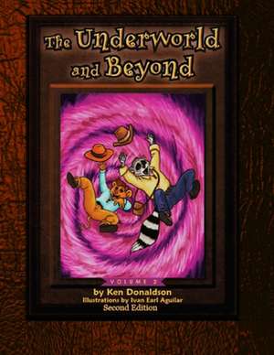 The Underworld and Beyond de MR Ken Donaldson