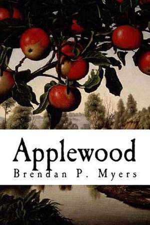 Applewood de Brendan P. Myers