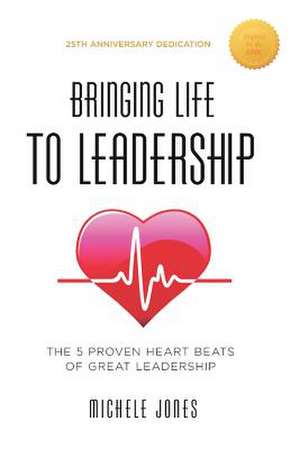 Bringing Life to Leadership de Michele Jones