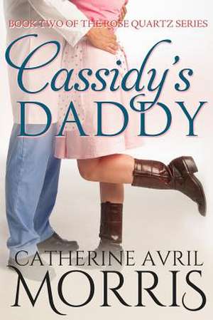 Cassidy's Daddy de Catherine Avril Morris