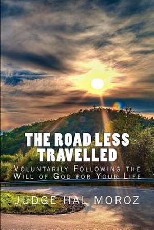 The Road Less Travelled de Judge Hal Moroz